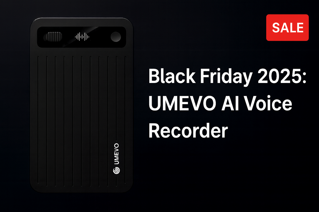 Black Friday 2025 Ultimate Productivity Tool: UMEVO AI Voice Recorder Saves You 280+ Hours Per Year