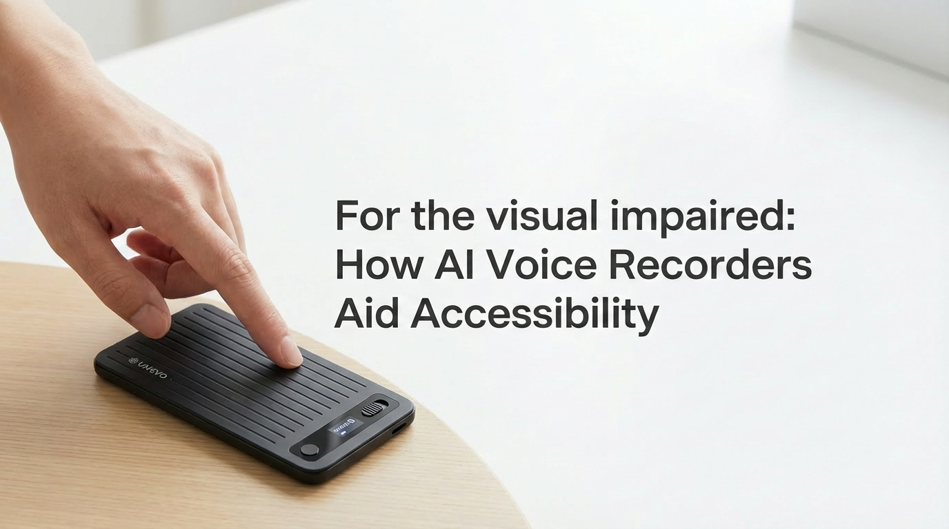 For the visual impaired: How AI Voice Recorders Aid Accessibility