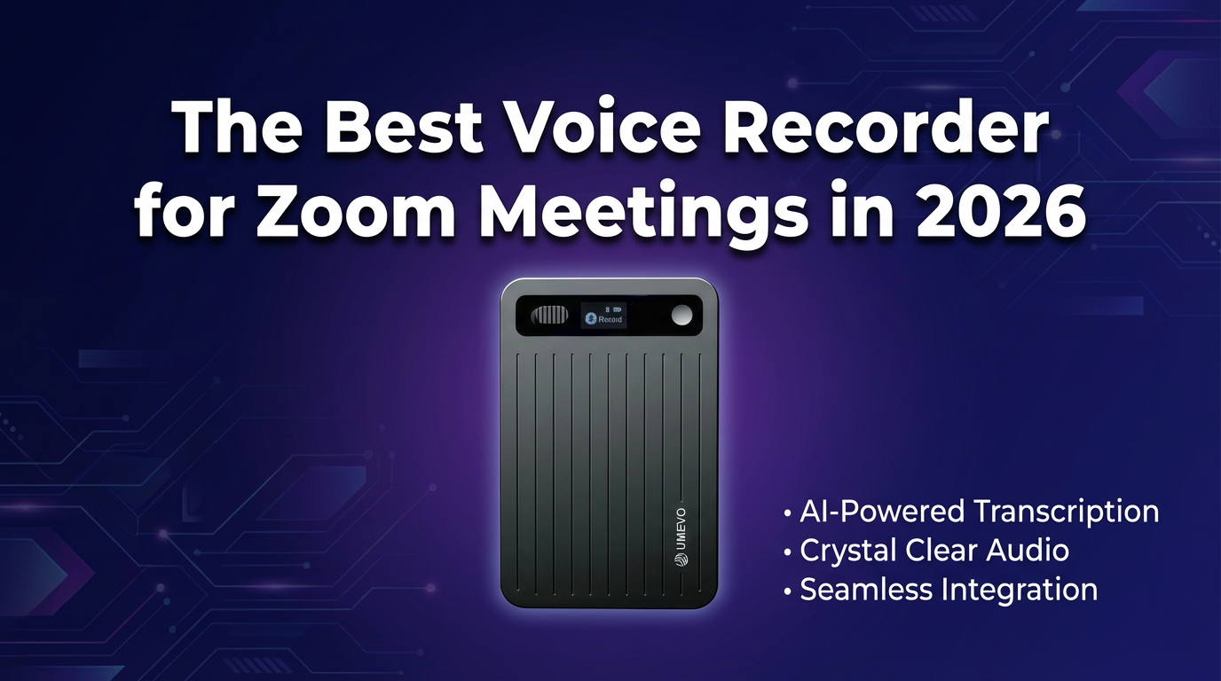 The Best Voice Recorder for Zoom Meetings in 2026