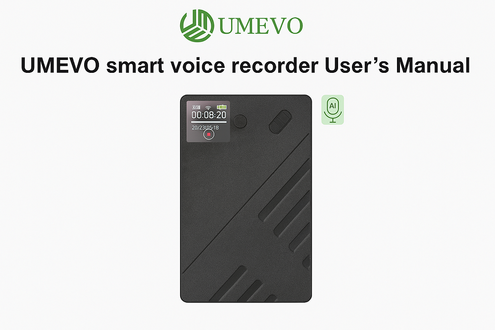 UMEVO Note-Smart Voice Recorder User's Manual